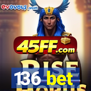 136 bet